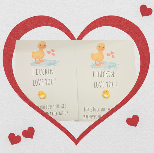 I Duckin’ love you card